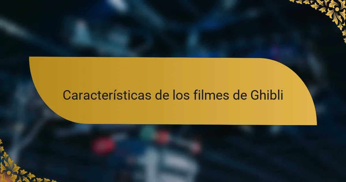 Características de los filmes de Ghibli