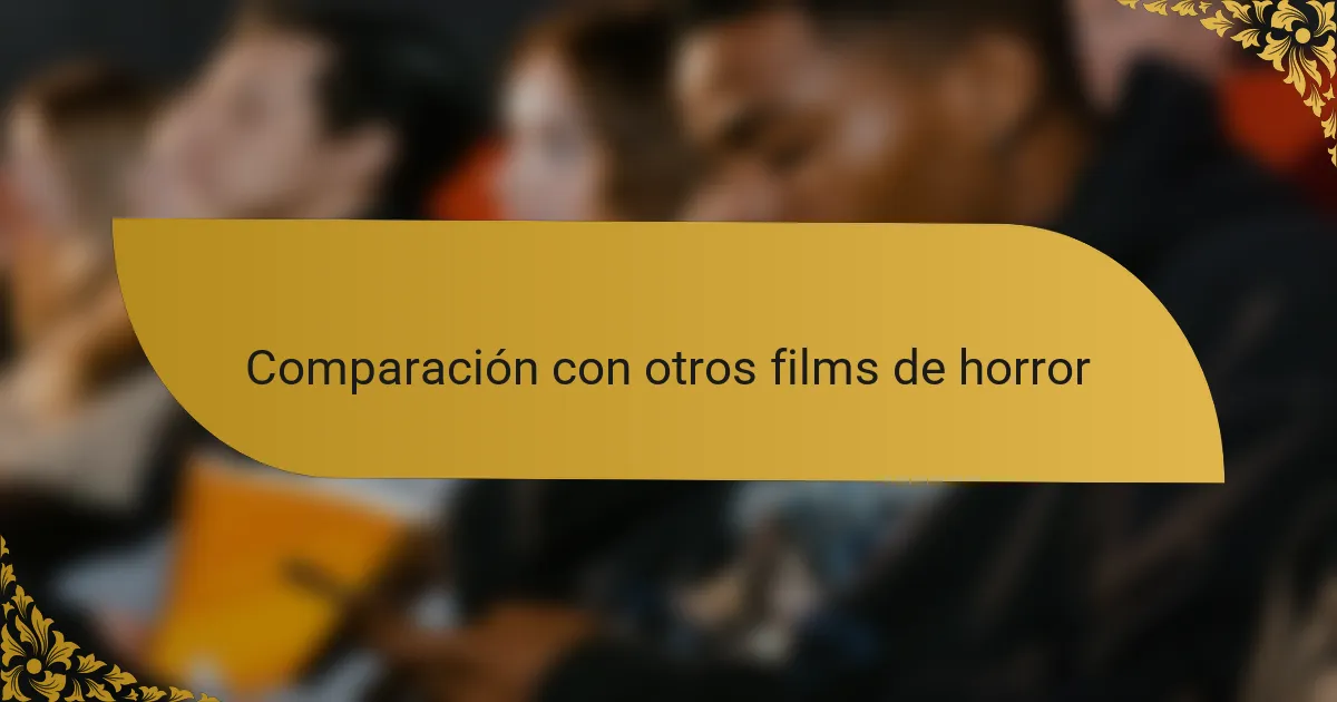 Comparación con otros films de horror