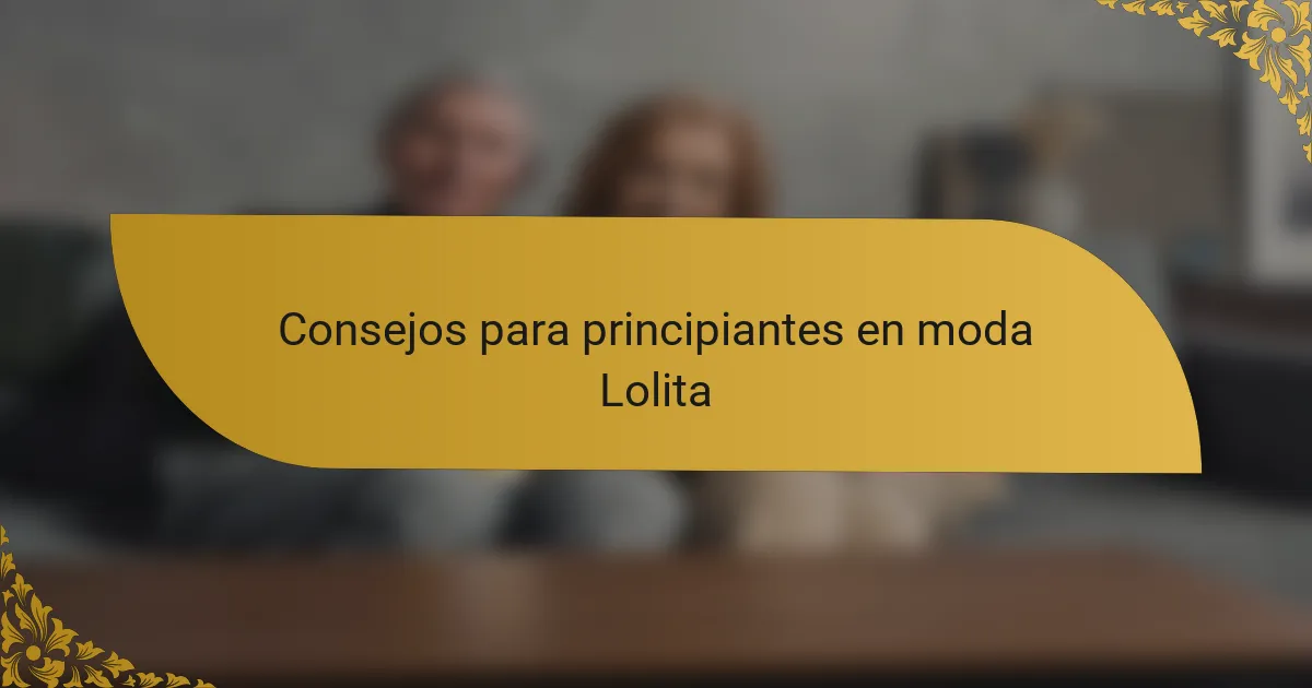 Consejos para principiantes en moda Lolita
