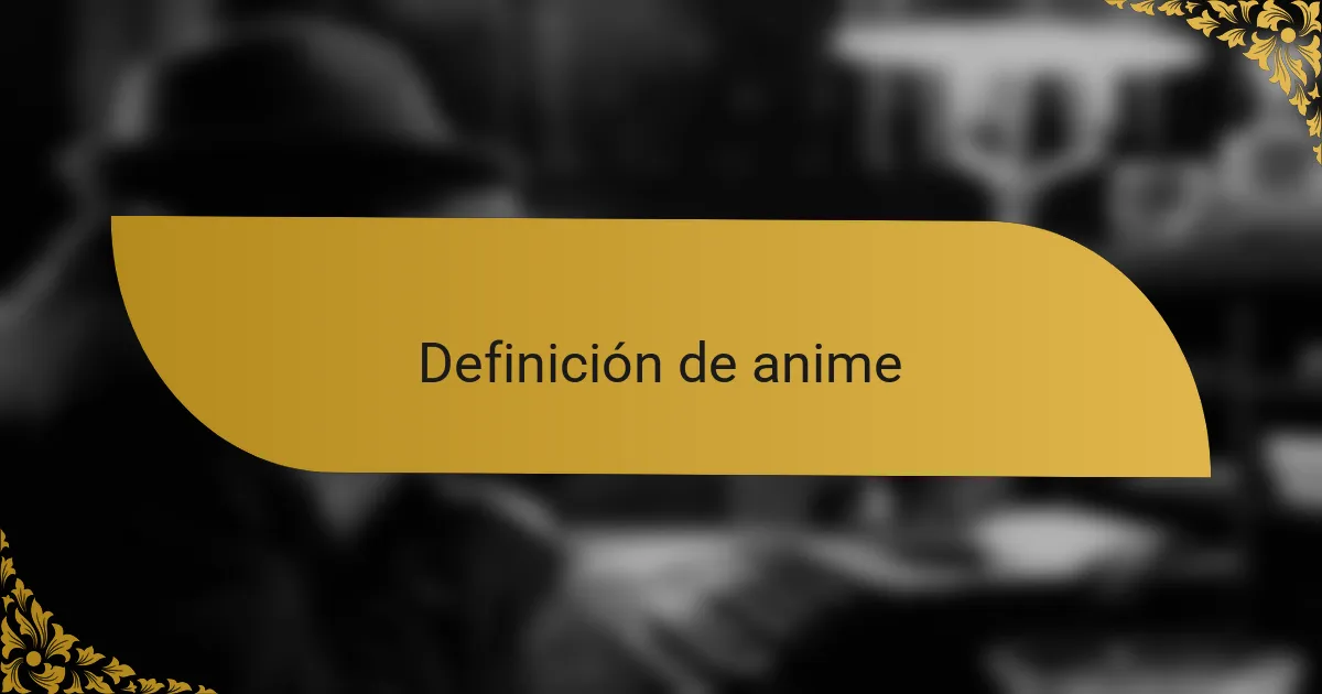 Definición de anime