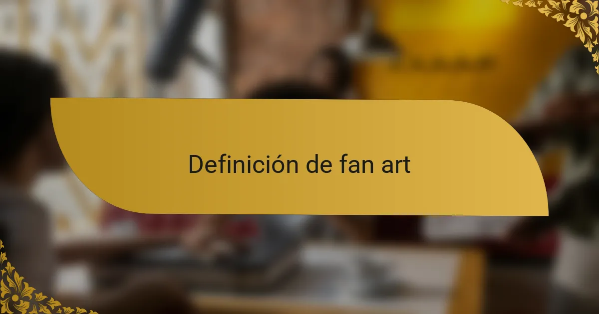 Definición de fan art