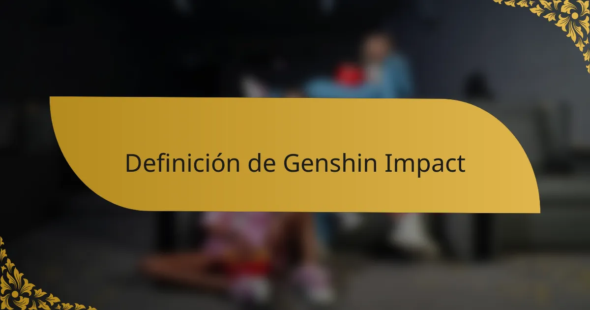 Definición de Genshin Impact