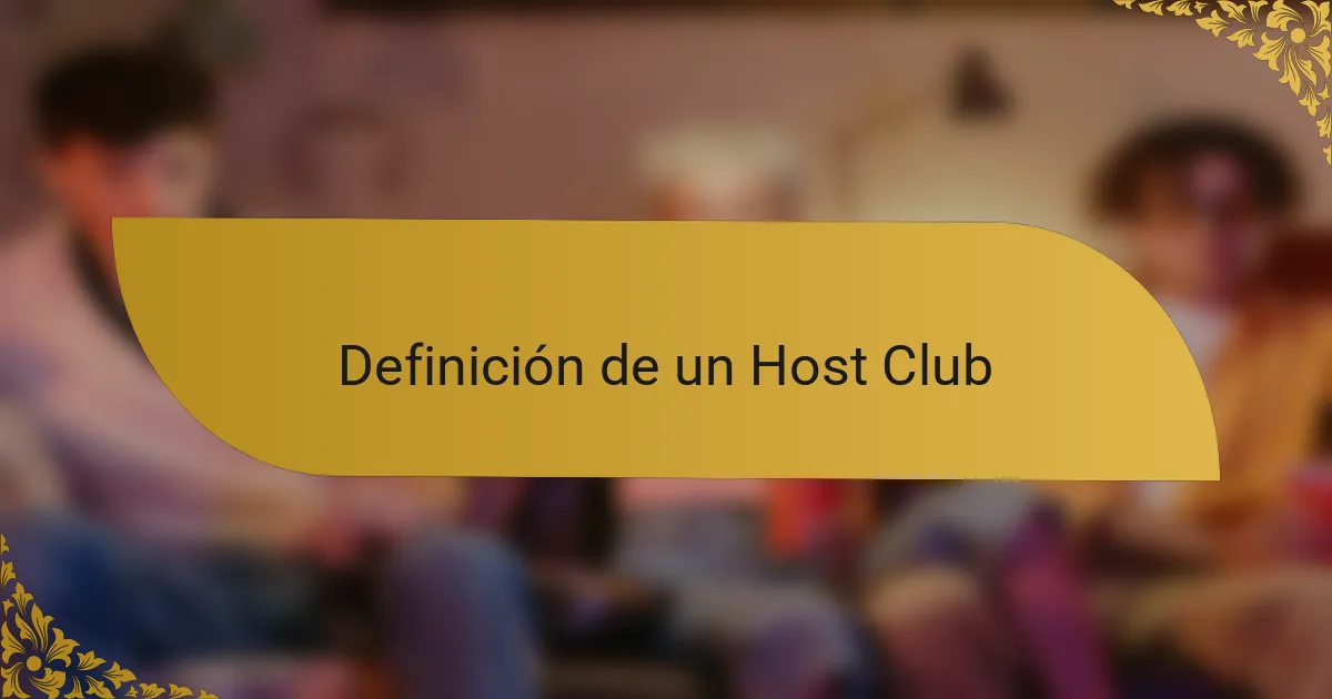 Definición de un Host Club