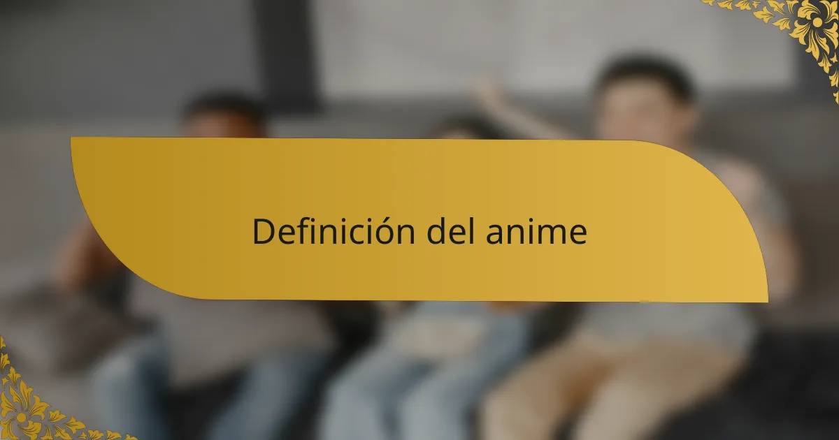 Definición del anime