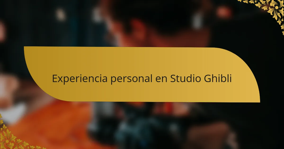 Experiencia personal en Studio Ghibli