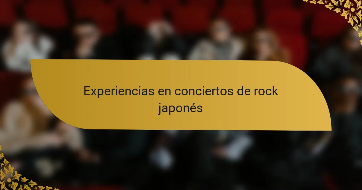 Experiencias en conciertos de rock japonés