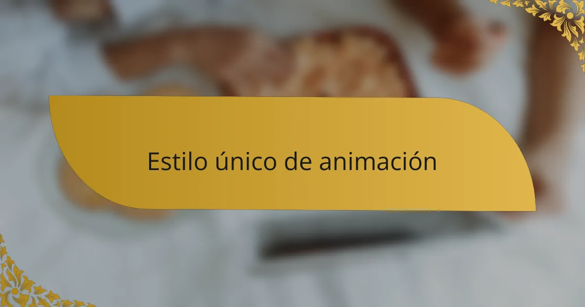 Estilo único de animación