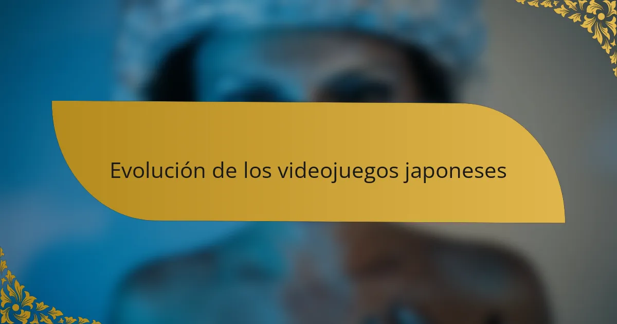 Evolución de los videojuegos japoneses