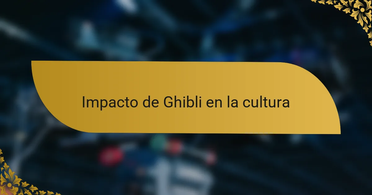Impacto de Ghibli en la cultura