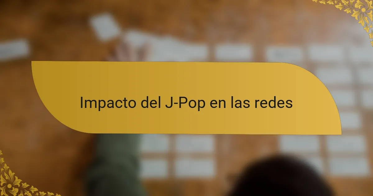 Impacto del J-Pop en las redes