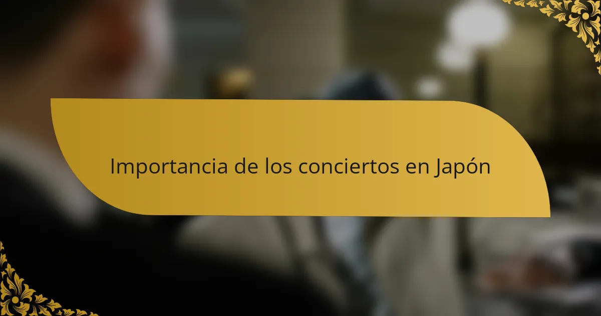 Importancia de los conciertos en Japón
