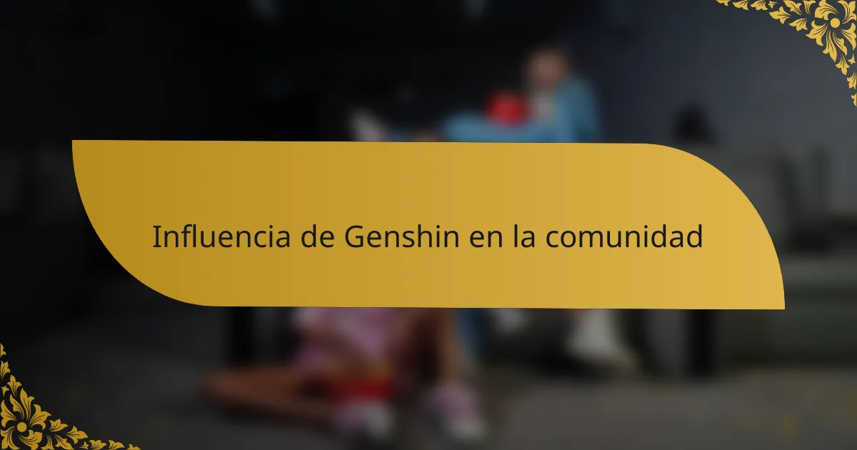 Influencia de Genshin en la comunidad