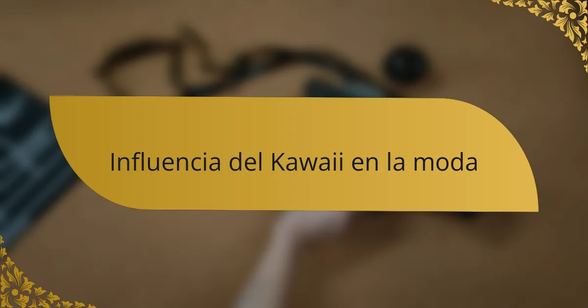 Influencia del Kawaii en la moda