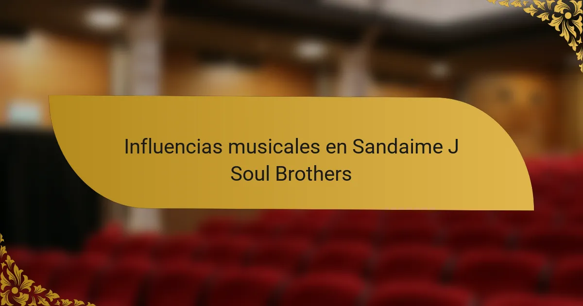 Influencias musicales en Sandaime J Soul Brothers