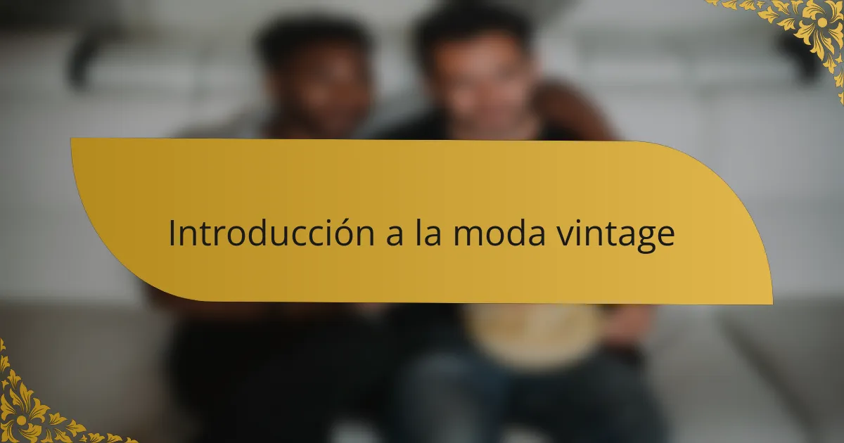Introducción a la moda vintage