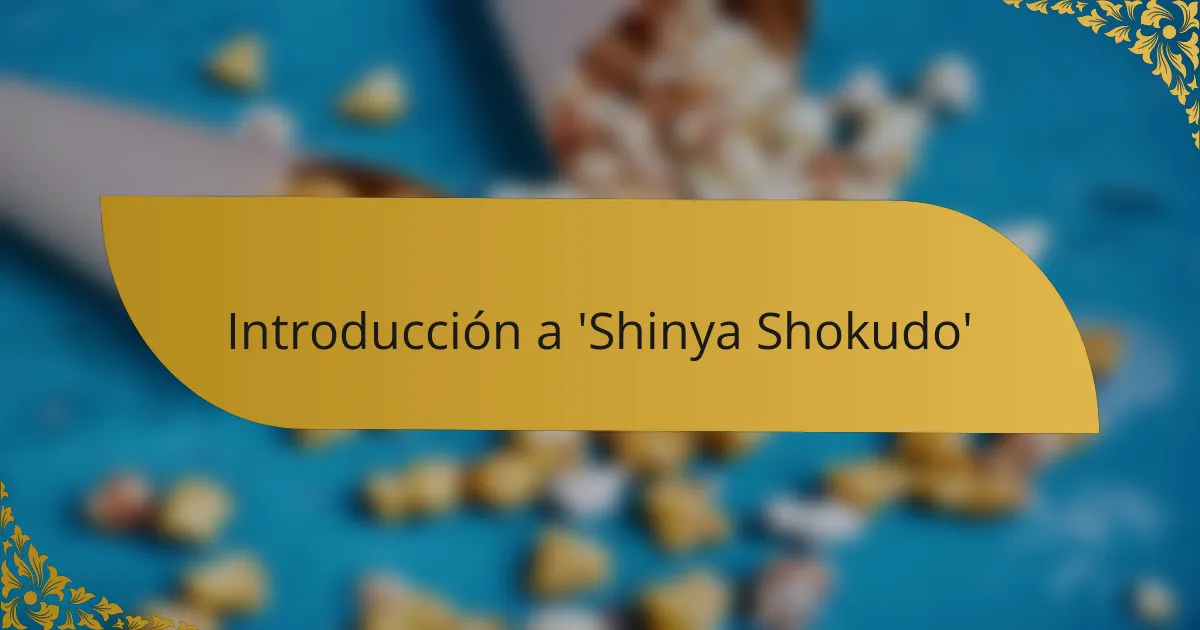 Introducción a 'Shinya Shokudo'
