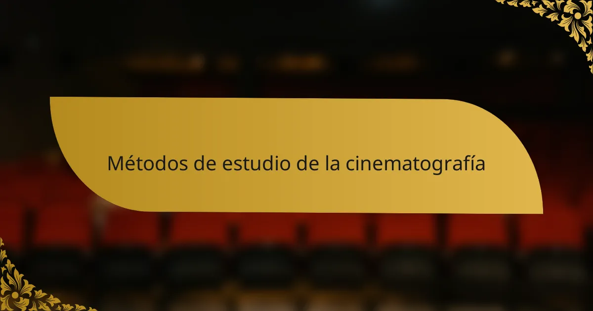 Métodos de estudio de la cinematografía