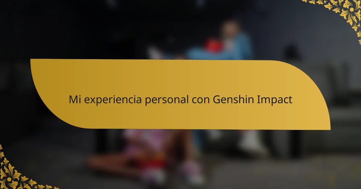 Mi experiencia personal con Genshin Impact