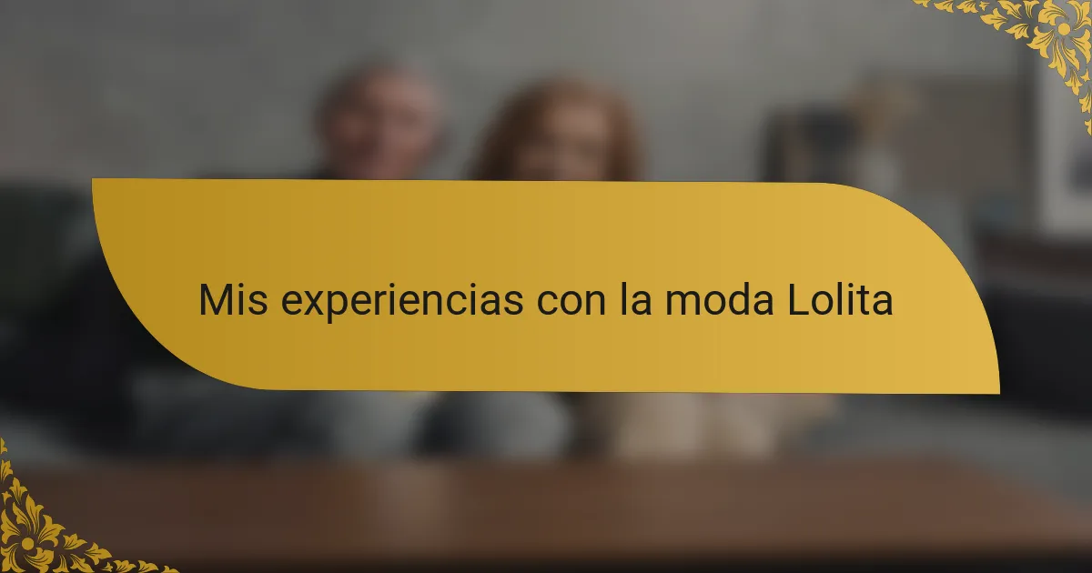 Mis experiencias con la moda Lolita