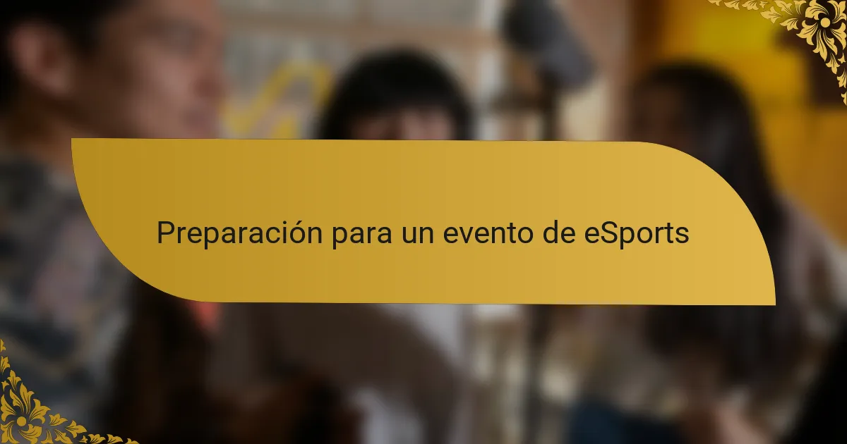 Preparación para un evento de eSports