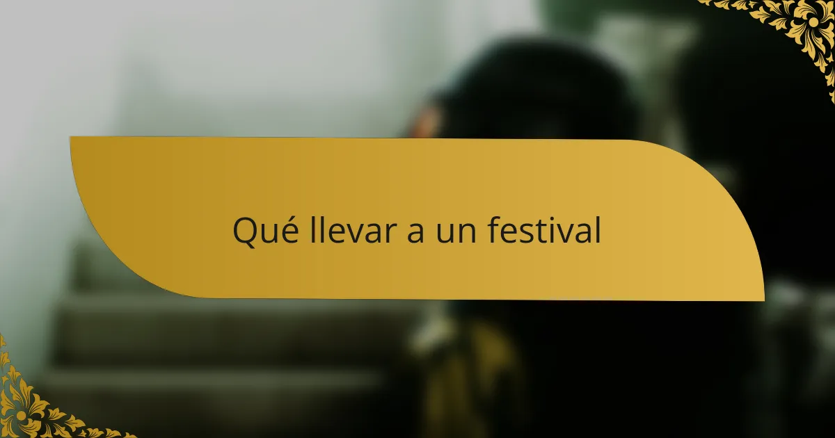 Qué llevar a un festival