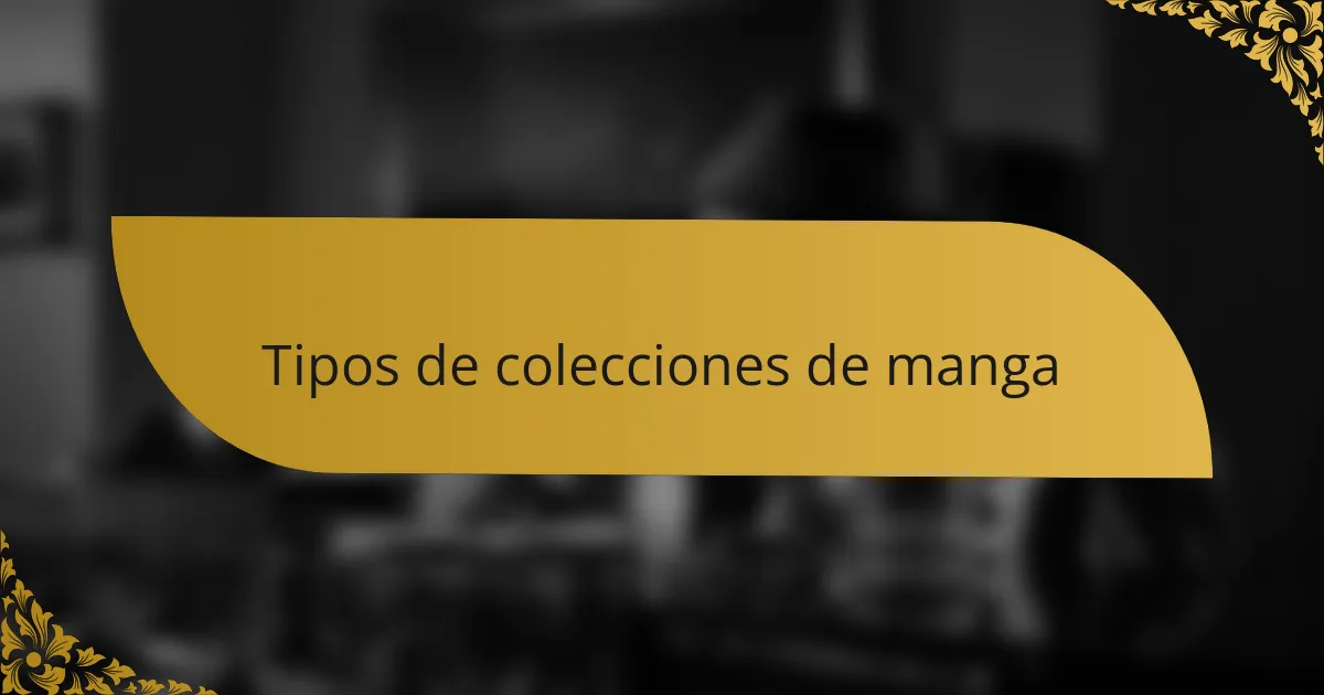 Tipos de colecciones de manga