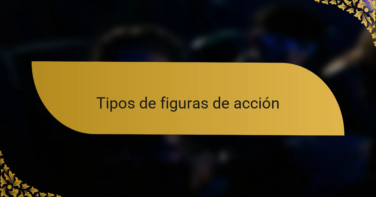 Tipos de figuras de acción