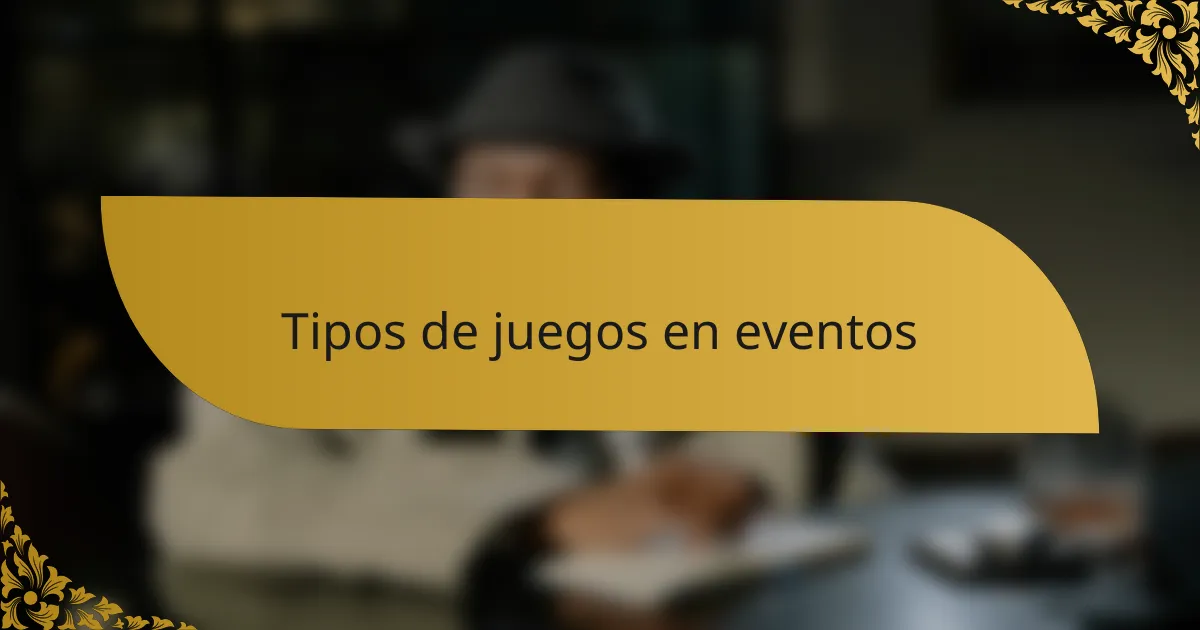 Tipos de juegos en eventos
